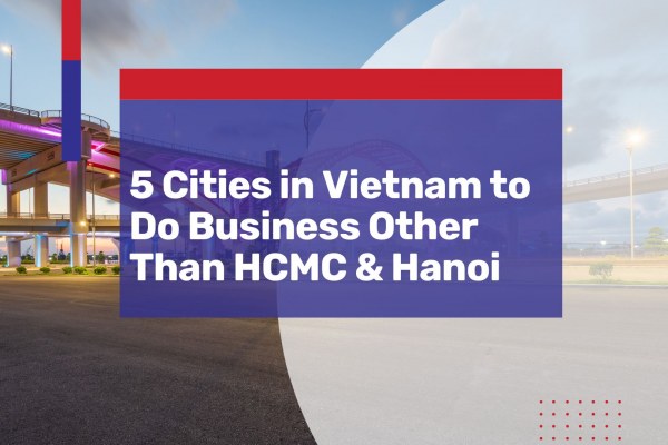 5 cities to do business in vietnam other than hcmc and hanoi