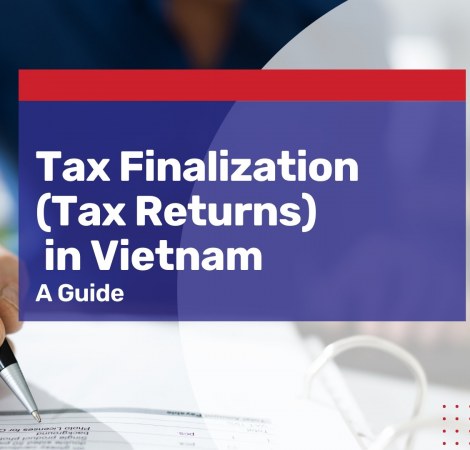 Tax Finalization (tax returns) in Vietnam