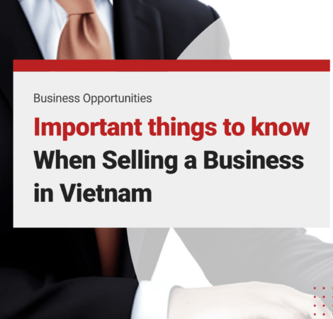 Important things to know when selling a business in Vietnam