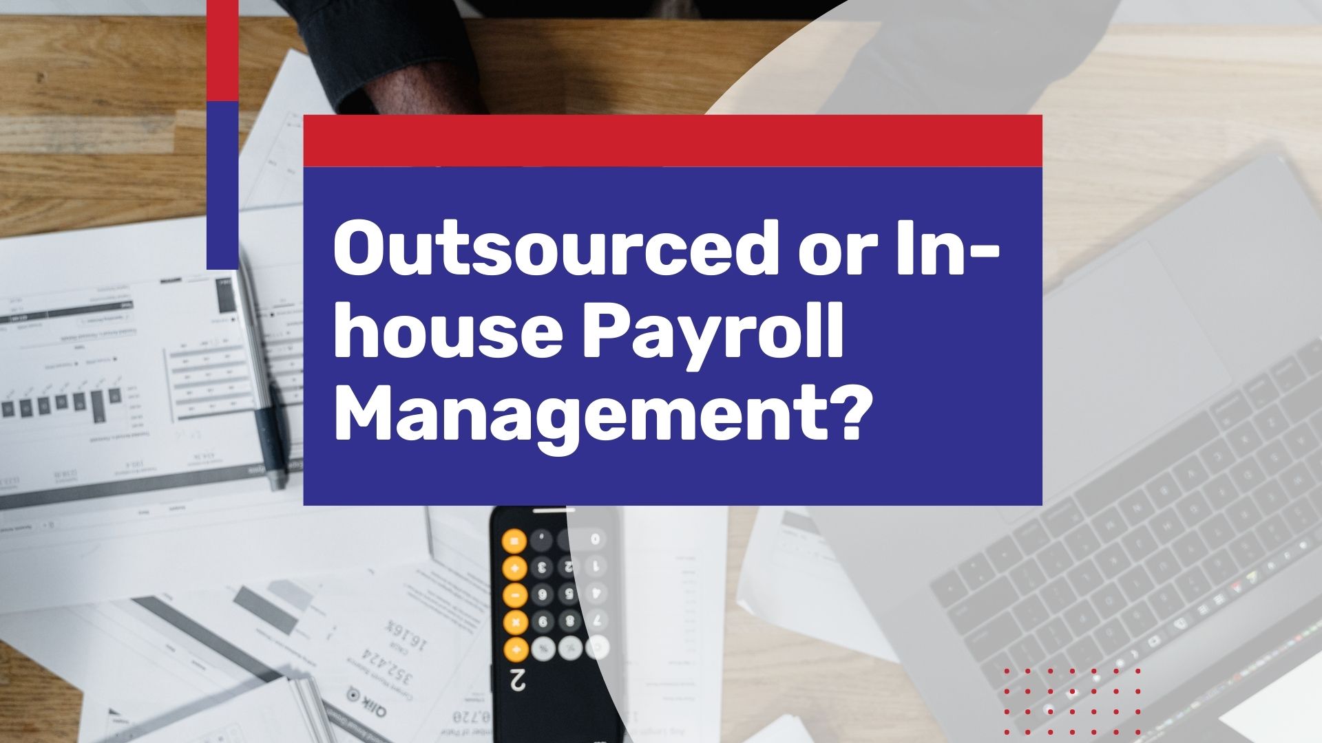 Considering Outsourced and In-house Payroll Management when expanding to Vietnam