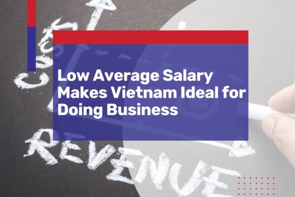 vietnam average salary affordable for doing business